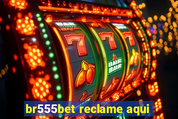 br555bet reclame aqui